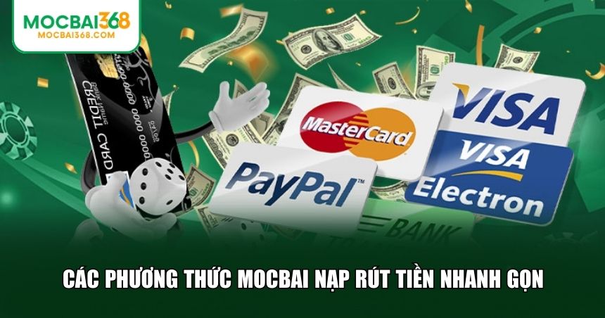 Các phương thức MOCBAI nạp rút tiền nhanh gọn