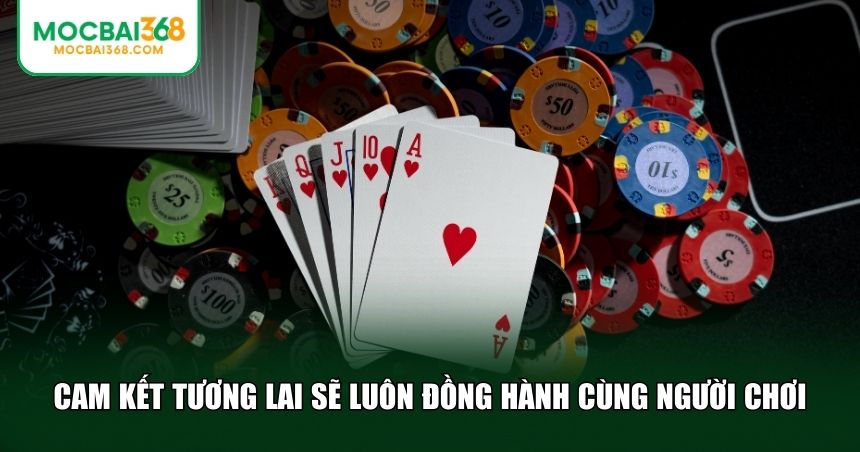 Cam kết tương lai sẽ luôn đồng hành cùng người chơi
