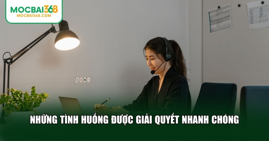 Những tình huống được giải quyết nhanh nhất
