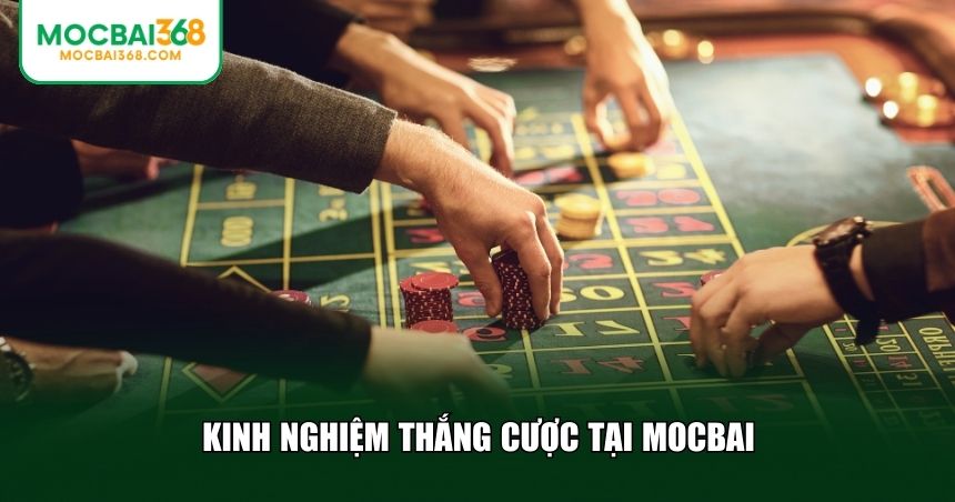 Kinh nghiệm thắng cược tại MOCBAI
